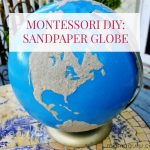 Montessori DIY: Sandpaper Globe