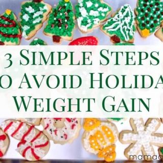 Avoid Holiday Weight Gain in 3 Simple Steps