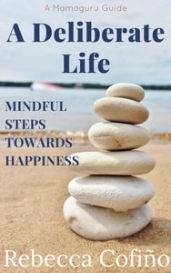 A Deliberate Life: Mindful Steps Towards Happiness